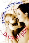 Dcera na přání - Kateřina Janouchová