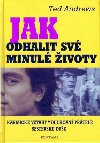 Jak odhalit sv minul ivoty - Ted Andrews