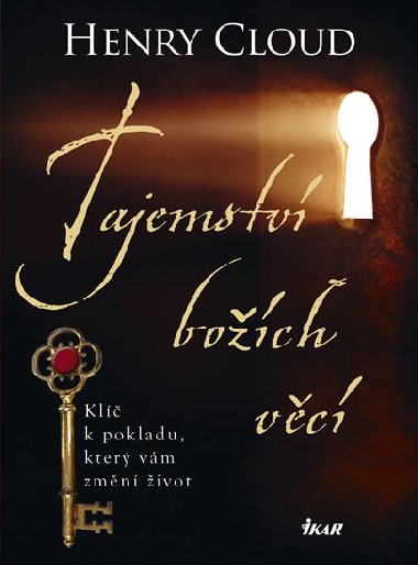 Tajemství božích věcí - Henry Cloud