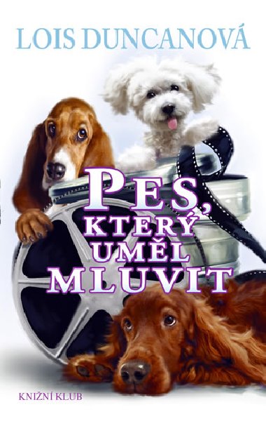 Pes, kter uml mluvit - Lois Duncanov