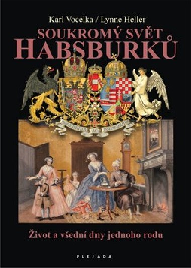 Soukrom svt habsburk - Karl Vocelka; Lynne Heller