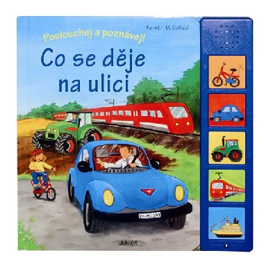 Co se dje na ulici poslouchej a poznvej - Kerstin M. Schuld