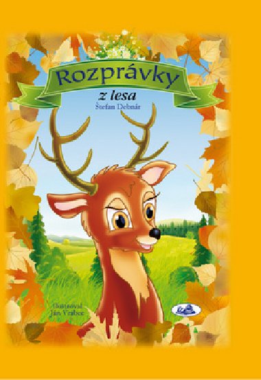 Rozprvky z lesa - tefan Debnr; Jn Vrabec