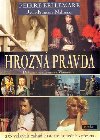 Hrozná pravda - Pierre Bellemare