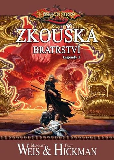 Zkouka bratrstv - Margaret Weis; Tracy Hickman