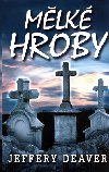 Mlk hroby - Jeffery Deaver
