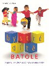 Bystr dt Batole - Podporujte vestrann rozvoj svho dtte - Richard C. Woollfson