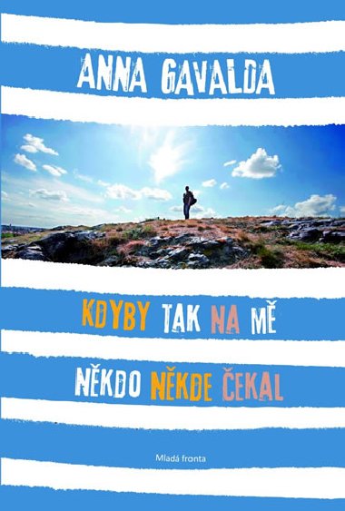 Kdyby tak na m nkdo nkde ekal - Anna Gavalda
