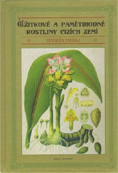 Uitkov a pamtihodn rostliny cizch zem - Frantiek Polvka