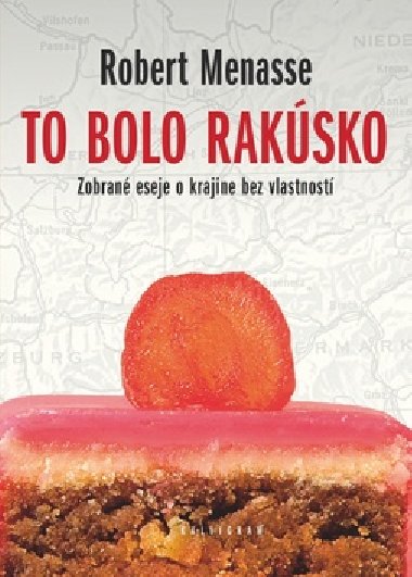 To bolo rakúsko - Robert Menasse