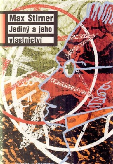 Jedin a jeho vlastnictv - Max Stirner
