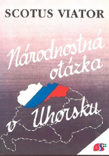 Nrodnostn otzka v uhorsku - Scotus Viator