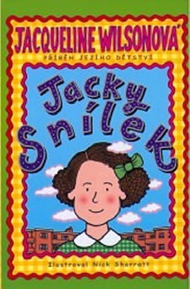 Jacky snlek - Jacqueline Wilsonov; Nick Sharratt