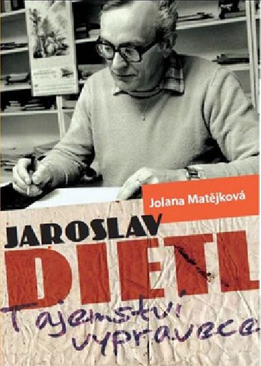 Jaroslav dietl tajemstv vyprave - Jolana Matjkov