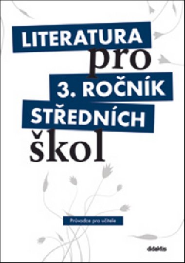 Literatura pro 3. ronk stednch kol - Ivana Dorovsk; Lenka ebelov