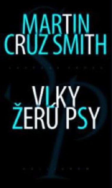 Vlky er psy - Cruz Smith Martin