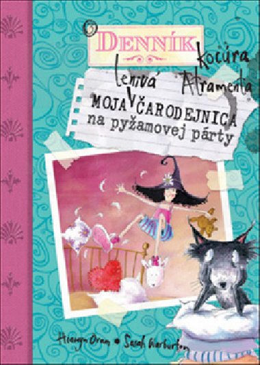 Moja leniv arodejnica na pyamovej prty - Hiawyn Oram