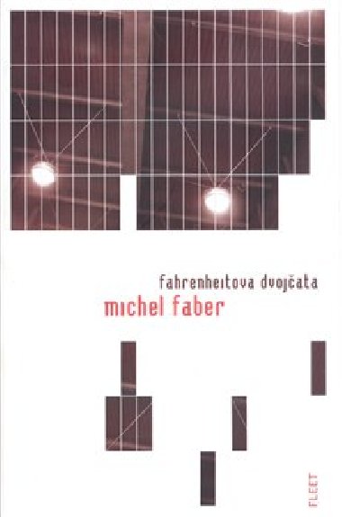 Fahrenheitova dvojata - Michel Faber