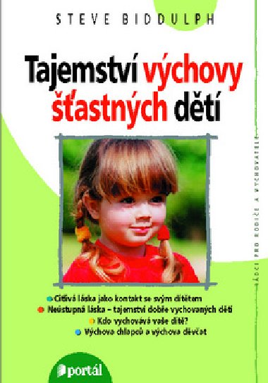 Tajemstv vchovy astnch dt - Shaaron Biddulph; Steve Biddulph