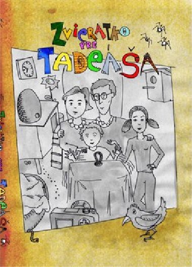 Zvieratko pre tadea - Peter Gajdok; Peter Pikna