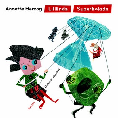 Lililinda superhvzda - Annette Herzog; Michaela Kukovikov