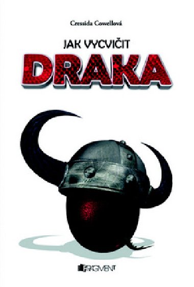 Jak vycviit draka - Cressida Cowell