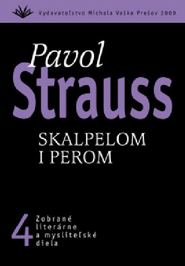 Skalpelom i perom - Pavol Strauss