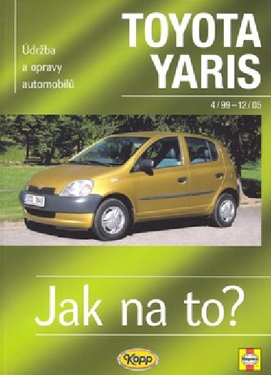 Toyota Yaris 4/99 - 12/05 - Jak na to? - 86 - Hans-Rüdiger Etzold