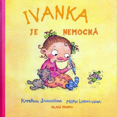 Ivanka je nemocn - Kateina Janouchov; Mervi Lindmanov