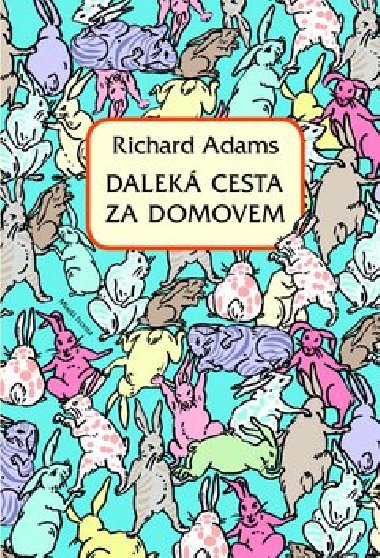 Dalek cesta za domovem - Richard Adams