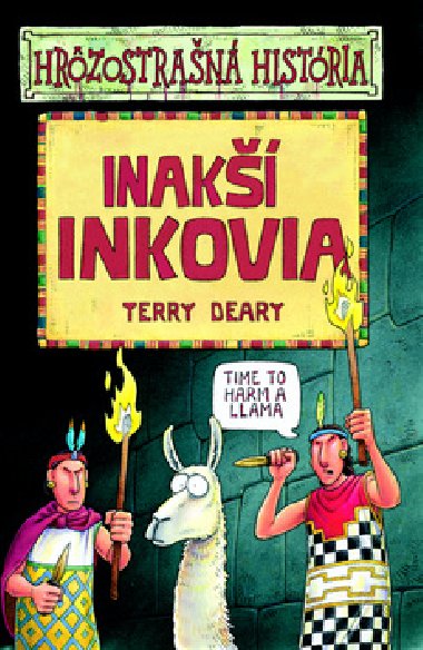 Inak inkovia - Terry Deary; Philip Reeve