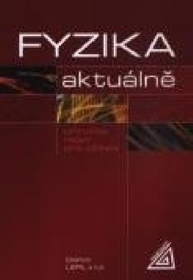 Fyzika aktuln - Oldich Lepil