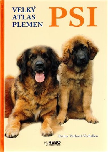 Psi velký atlas plemen - Esther Verhoef-Verhallen