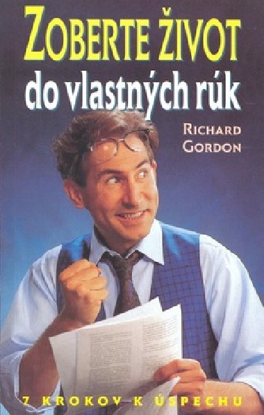 Zoberte ivot do vlastnch rk - Richard Gordon
