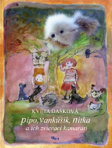 Pipo, vankik, nitka a ich zvierac kamarti - Kveta Dakov; Vladimr p