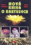 Nov kniha o kaktusech - Pavel Pavlek; Libor Kunte