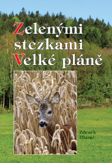 Zelenmi stezkami velk pln - Zdenk Hlav