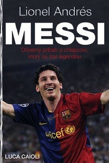 Lionel andrs messi - Luca Caioli
