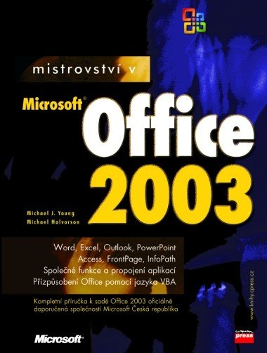 Mistrovstv v microsoft office 2003 - Michael Halvorson; Michael J. Young
