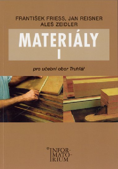 Materily i - Frantiek Friess; Jan Reisner; Ale Zeidler