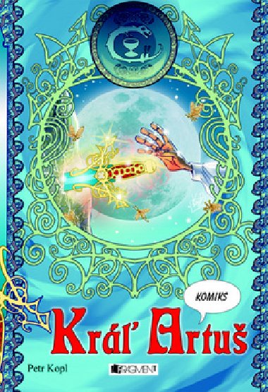 Kráľ artuš - Petr Kopl
