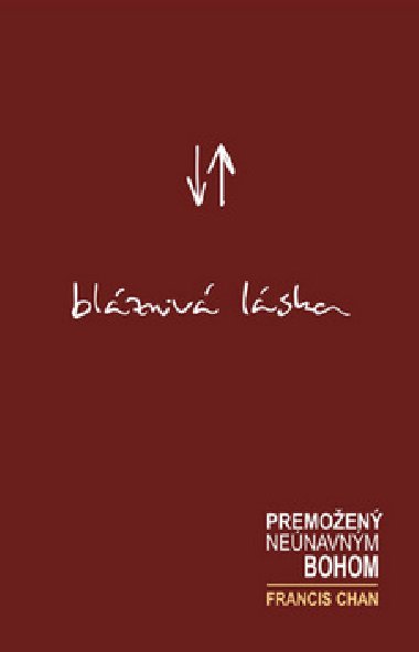 Blzniv lska - Francis Chan
