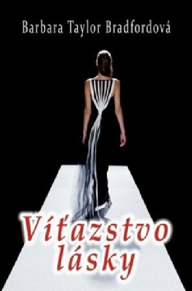 Víťazstvo lásky - Barbara Taylor Bradfordová