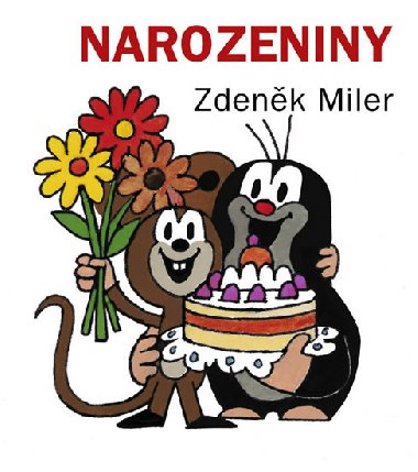 Narozeniny - Zdenk Miler; Zdenk Miler