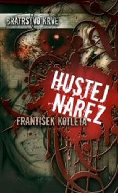 Bratrstvo krve 1 hustej nářez - František Kotleta