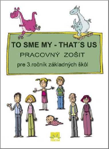 To sme my - that`s us - 