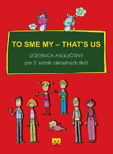 To sme my - that`s us - 