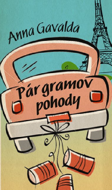 Pr gramov pohody - Anna Gavalda