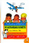 O letadlku knti - Bohumil ha; Helena Zmatlkov