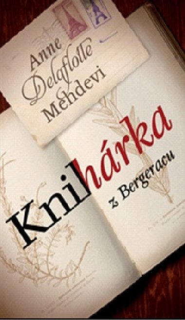 Knihrka z Bergeracu - Anne Delaflotte Mehdevi